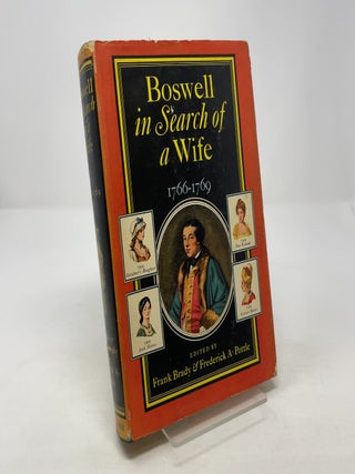 Item #356422 Boswell in Search of a Wife 1766-1769. Frank Brady, Frederick A. Pottle