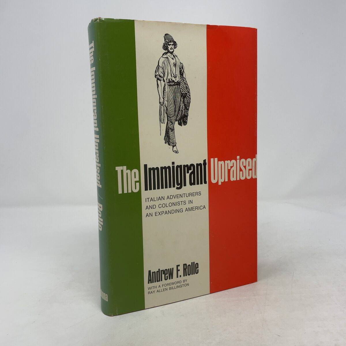 The Immigrant Upraised: Italian Adventurers and Colonists in an ...