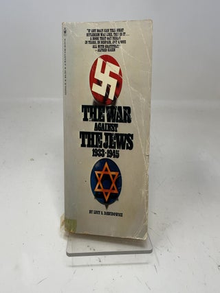 Item #356866 The war against the Jews, 1933-1945 (A Bantam book). Lucy S. Dawidowicz