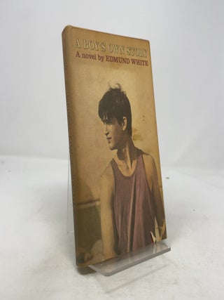 Item #357192 A Boy's Own Story. Edmund White