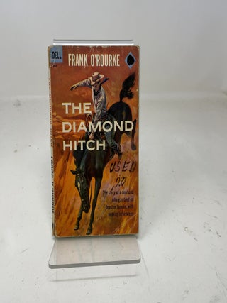 Item #357619 The Diamond Hitch. Frank O'Rourke
