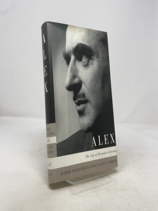 Item #357786 Alex: The Life of Alexander Liberman. Dodie Kazanjian, Calvin Tomkins