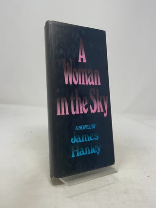 Item #357819 A Woman in the Sky. James Hanley