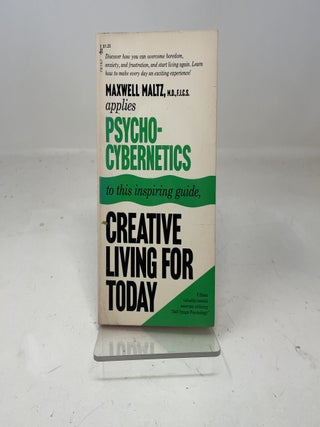Item #358781 Creative Living for Today. Maxwell Maltz