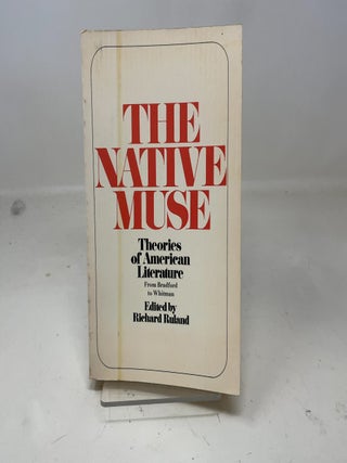Item #359412 The Native Muse. Richard Ruland