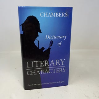 Item #359713 Dictionary Of Literary Characters. Chambers Harrap Pub Ltd