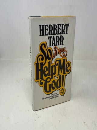 Item #359761 So Help Me God! Herbert Tarr