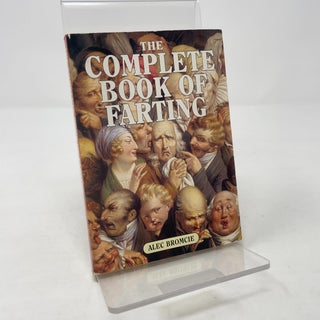 Item #360200 The Complete Book of Farting. Alec Bromcie