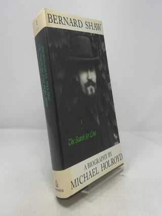 Item #360515 Bernard Shaw, Vol. 1: 1856-1898 - The Search for Love. Michael Holroyd