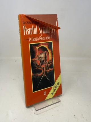 Item #360603 Fearful Symmetry: Is God a Geometer? Ian Stewart