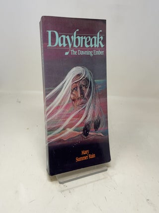 Item #360654 Daybreak: The Dawning Ember (No-Eyes Series). Mary Summer Rain