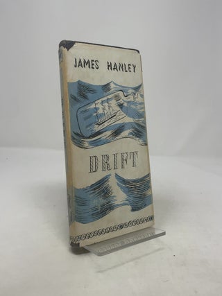 Item #360934 Drift. James Hanley