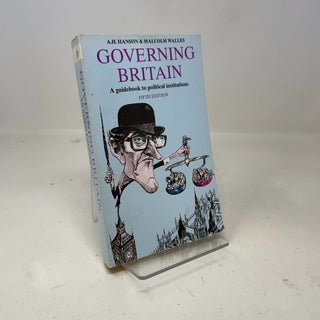 Item #361045 Governing Britain: A guidebook to political institutions. A. H. Hanson