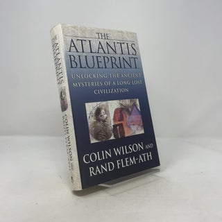 The Atlantis Blueprint: Unlocking the Ancient Mysteries of a Long-Lost Civilization