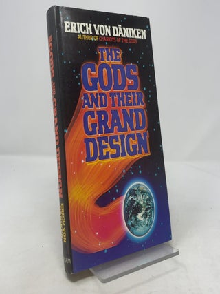 Item #361622 The Gods and Their Grand Design: The Eighth Wonder of the World. Erich Von Daniken,...