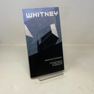 American Visionaries: Selections from the Whitney Museum of American Art