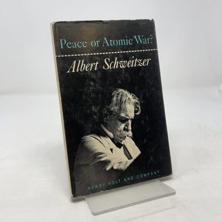 Item #361761 Peace or Atomic War? Albert Schweitzer