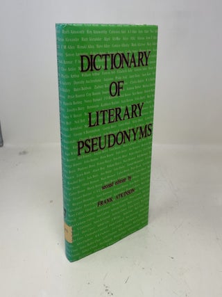 Item #362281 Dictionary of literary pseudonyms: A selection of popular modern writers in English....