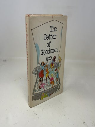 Item #362330 The Better of Goodman Ace