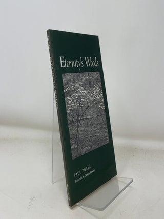 Item #362681 Eternity’s Woods. Paul Zweig