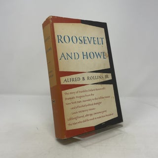 Item #363009 Roosevelt And Howe. Alfred B. Rollins JR