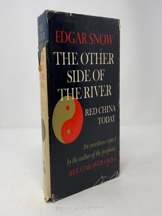 Item #363020 The Other Side of the River: Red China Today. Edgar Snow