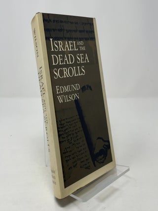 Item #363427 Israel and the Dead Sea Scrolls. Edmund Wilson
