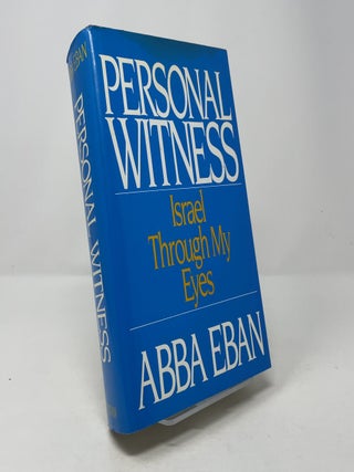 Item #363486 Personal Witness: Israel through My Eyes. Abba Eban
