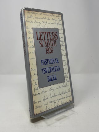 Item #363497 Letters: Summer 1926. Boris Pasternak, Marina Tsvetayeva, Rainer Maria Rilke