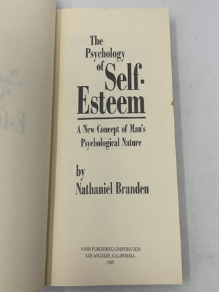 The Psychology of Self-Esteem: A New Concept of Man's Psychological Nature