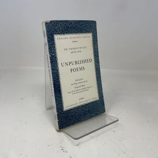 Item #364622 Unpublished Poems. Sir Thomas Wyatt