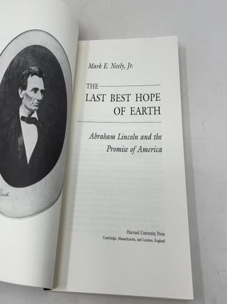 The Last Best Hope of Earth: Abraham Lincoln and the Promise of America