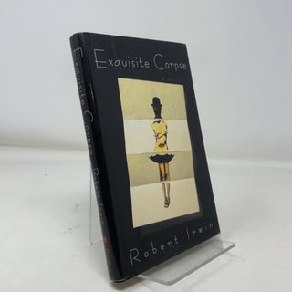 Item #365674 Exquisite Corpse: A Novel. Robert Irwin