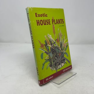 Item #367373 Exotic House Plants. Alfred Byrd Graf