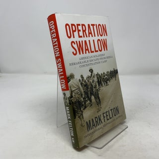 Item #367425 Operation Swallow: American Soldiers' Remarkable Escape from Berga Concentration...