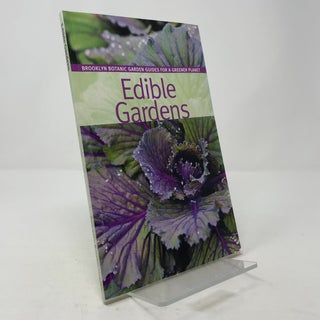 Item #367820 Edible Gardens (Brooklyn Botanic Gardens Guides for a Greener Planet). Brooklyn...