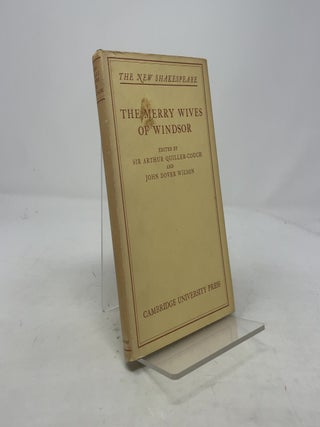 Item #369618 The Merry Wives of Windsor (The New Shakespeare). Sir Arthur Quiller-Couch William...