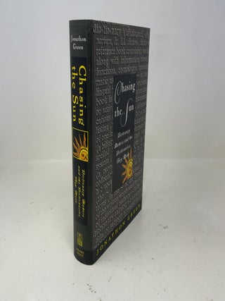 Item #369980 Chasing the Sun: Dictionary-Makers and the Dictionaries They Made. Jonathon Green