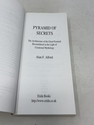 Pyramid of Secrets: The Architecture of the Great Pyramid Reconsidered in the Light of Creational Mythology