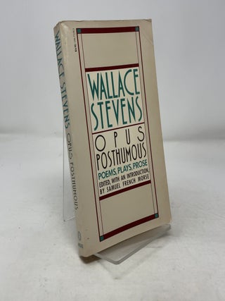 Item #370414 Opus Posthumous: Poems, Plays, Prose. Samuel French Morse Wallace Stevens