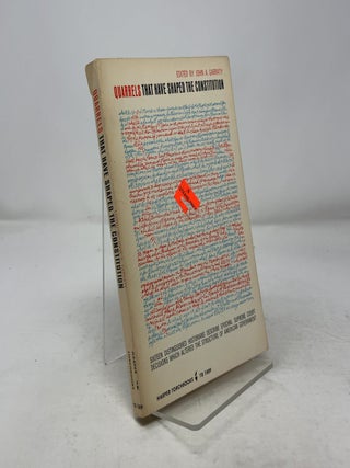 Item #370415 Quarrels that have shaped the Constitution (Harper torchbooks). John A. Garraty