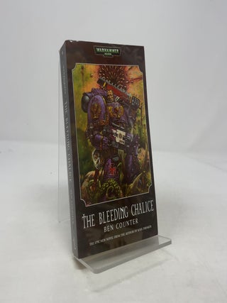 Item #370901 The Bleeding Chalice (Warhammer). Ben Counter