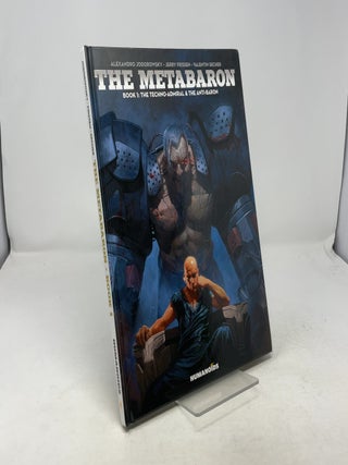 The Metabaron Book 1: The Techno-Admiral & The Anti-Baron