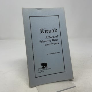Item #371895 Ritual: A Book of Primitive Rites and Events. Jerome Rothenberg
