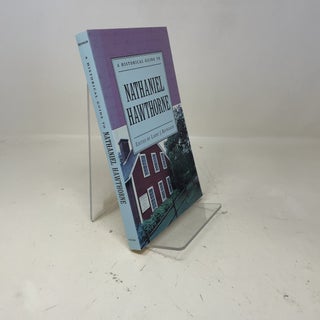 A Historical Guide to Nathaniel Hawthorne (Historical Guides to American Authors)