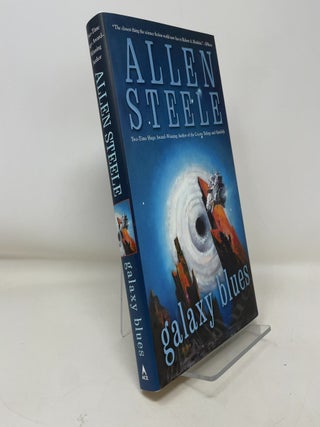 Item #372282 Galaxy Blues. Allen Steele