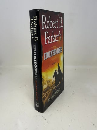 Item #374233 Robert B. Parker's Ironhorse. Robert Knott