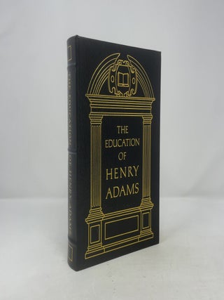 Item #374884 The Education of Henry Adams: An Autobiography. Henry Adams