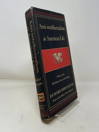 Item #375178 Anti- Intellectualism in American Life. Richard Hofstadter