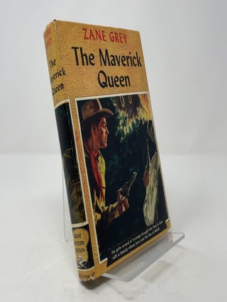 Item #375741 The Maverick Queen (Great Western Edition). Zane Grey
